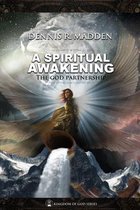 The God Partnership: A Spiritual Awakening: See God Like You Never Imagined