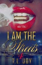 I Am The Streets 4