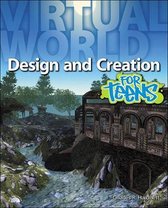 Virtual World Design and Creation for Teens