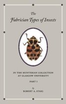 The Fabrician Types of Insects in the Hunterian Collection at Glasgow University