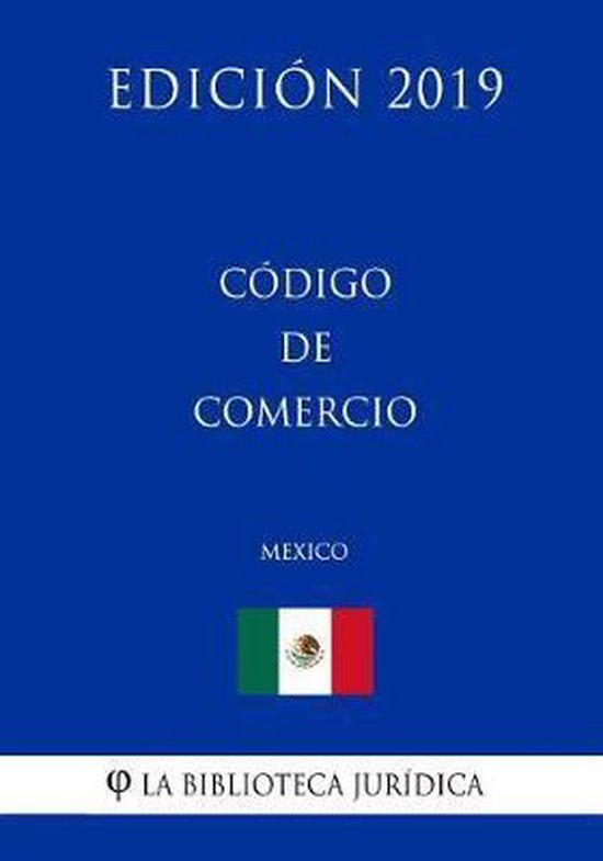 Codigo de Comercio (Mexico) (Edicion 2019) 9781794029880 La