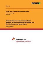 Potenziellen Bewerbern in Den Kopf Schauen. Was Das Employer Branding Von Der Hirnforschung Lernen Kann