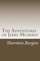 The Adventures of Jerry Muskrat