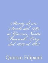 Storia Di Un Secolo Dal 1789 AI Giorni Nostri Fascicolo Terzo Dal 1859 Al 1865