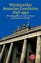 Wendepunkte deutscher Geschichte 1848 - 1990
