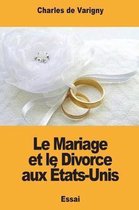 Le Mariage et le Divorce aux Etats-Unis