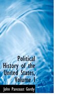 Political History of the United States, Volume I