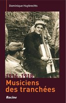 1914-1918 Musiciens des tranchées