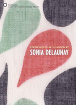 Color Moves - Art & Fashion by Sonia Delaunay