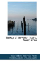 Six Plays of the Yiddish Theatre, Second Series