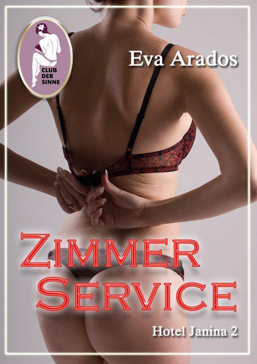 Hotel Janina 2 - Zimmerservice (ebook), Eva Arados | 9783955271107 | Boeken  | bol.com