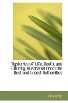 Mysteries of Life, Death, and Futurity