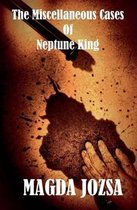 The Miscellaneous Cases of Neptune King