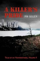A Killer's Pride; Tales of Da Yoopernatural, Volume 4