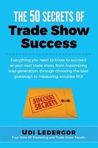 The 50 Secrets of Trade Show Success