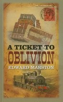 A Ticket To Oblivion