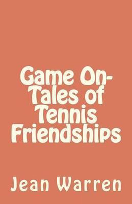 Game On - Tales of Tennis Friendships - cover