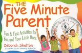 The Five Minute Parent