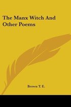 The Manx Witch and Other Poems