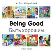 My First Bilingual Book - My First Bilingual Book–Being Good (English–Russian)