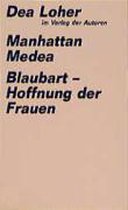 Manhattan Medea / Blaubart, Hoffnung der Frauen