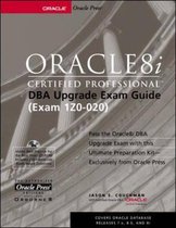 Oracle8i Certified Professional DBA Upgrade Exam Guide