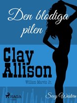 Clay Allison - Den blodiga pilen