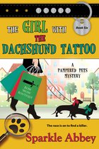 The Pampered Pets Mysteries 6 - The Girl with the Dachshund Tattoo