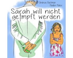 Sarah will nicht geimpft werden