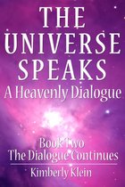 The Universe Speaks a Heavenly Dialogue, Book Two