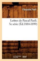 Histoire- Lettres de Pascal Paoli. 5e S�rie (�d.1884-1899)