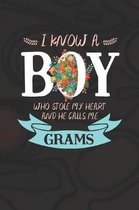 I Know a Boy Who Stole My Heart and He Calls Me Grams