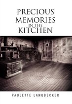 Precious Memories In The Kitchen