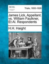 James Lick, Appellant. vs. William Faulkner, et al. Respondents