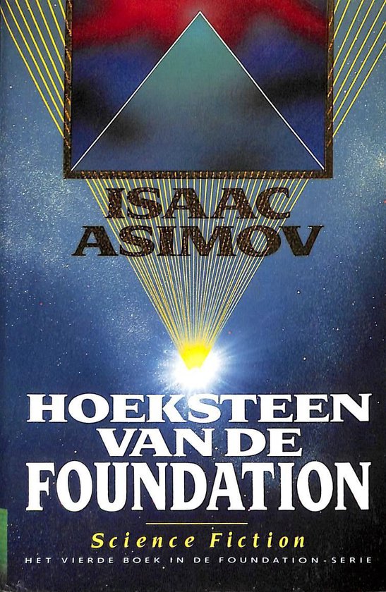 De foundation serie 4 - Hoeksteen van de Foundation - Isaac Asimov | Respetofundacion.org