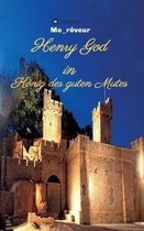 Henry God in K nig des guten Mutes