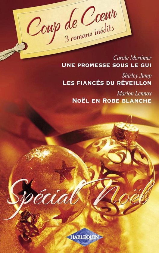 Couverture du livre 'Spécial Noël' avec 'Coup de Coeur' et '3 romans inédits'. Deux ornements de Noël au premier plan.