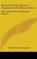History of Early Steamboat Navigation on the Missouri River