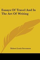 Essays of Travel and in the Art of Writing