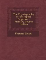 The Physiography of the Upper Engadine