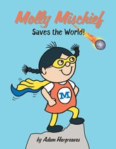 Molly Mischief - Saves the World!