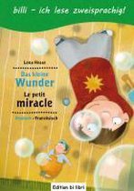 Das kleine Wunder. Kinderbuch Deutsch-Französisch mit Leserätsel