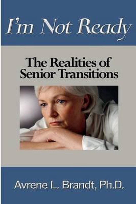 I'm Not Ready--The Realities of Senior Transitions - cover