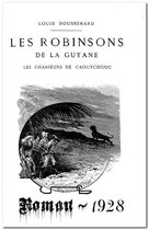 Oeuvres de Louis Boussenard - Les Robinsons de la Guyanne