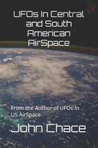 UFOs In Central and South American AirSpace