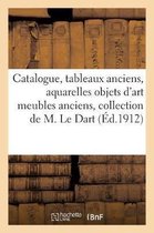 Ga(c)Na(c)Ralita(c)S- Catalogue Des Tableaux Anciens, Aquarelles Objets d'Art Meubles Anciens, Provenant de la
