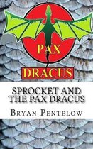 Sprocket and the Pax Dracus