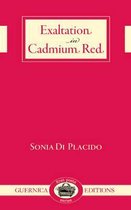 Exaltation in Cadmium Red