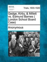 Gedge, Kirby, & Millett vs. Edmund Barnes ( London School Board Case)