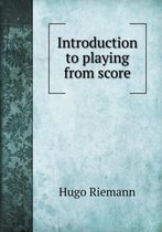 Introduction to playing from score